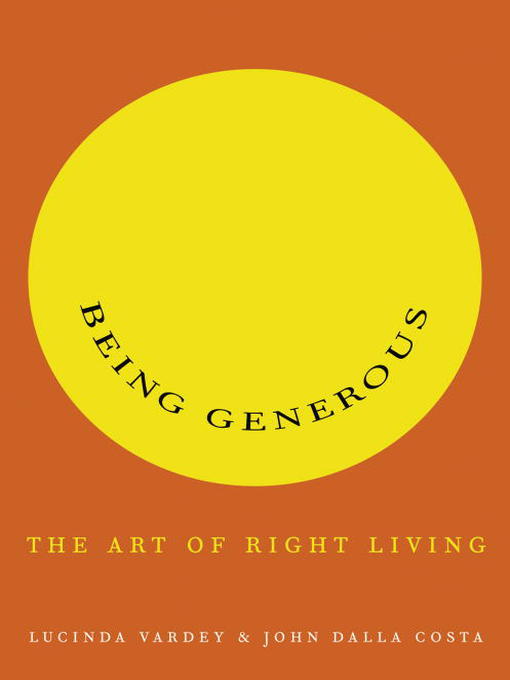 Title details for Being Generous by Lucinda Vardey - Available